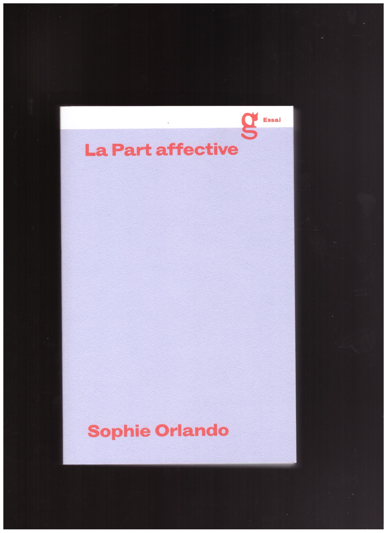 ORLANDO, Sophie - La Part Affective